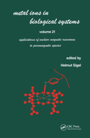 Metal Ions in Biological Systems, Volume 21: Applications of Nuclear Magnetic Resonance to Paramagnetic Species 0824775929 Book Cover