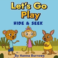 Let's Go Play: Hide & Seek 173958631X Book Cover