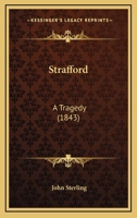 Strafford: A Tragedy 0469783567 Book Cover