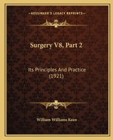 Surgery V8, Part 2: Its Principles And Practice 1167247183 Book Cover