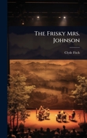 The Frisky Mrs. Johnson 117607007X Book Cover