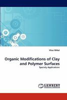 Organic Modifications of Clay and Polymer Surfaces: Specialy Applications 3844321241 Book Cover