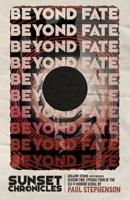 Beyond Fate: Season Two, Episode Four of The Sunset Chronicles 1915093252 Book Cover