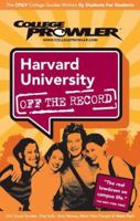 Harvard University: Off the Record - College Prowler 1596580615 Book Cover