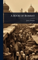 A Book of Bombay 1023673177 Book Cover