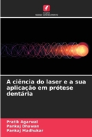 A ciência do laser e a sua aplicação em prótese dentária 6206856399 Book Cover