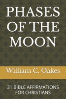 Phases of the Moon: 31 Bible Affirmations for Christians 188505419X Book Cover