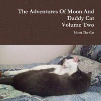 The Adventures Of Moon And Daddy Cat Volume Two 1387729063 Book Cover