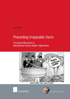 Preventing Irreparable Harm: Provisional Measures in International Human Rights Adjudication 9050959318 Book Cover