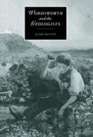 Wordsworth and the Geologists (Cambridge Studies in Romanticism) 0521020905 Book Cover