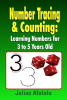 Number Tracing & Counting: Learning Numbers for 3 to 5 Years Old B09SNXP336 Book Cover
