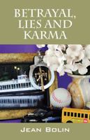 Betrayal, Lies and Karma 1478706864 Book Cover