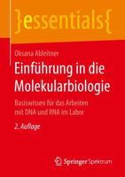 Einführung in Die Molekularbiologie: Basiswissen Für Das Arbeiten Mit DNA Und RNA Im Labor 3658206233 Book Cover
