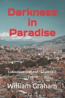 Darkness in Paradise: Colombian Tales of Mystery & Horror B09QP2MLDV Book Cover