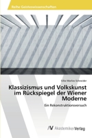 Klassizismus und Volkskunst im Rückspiegel der Wiener Moderne 6202223251 Book Cover