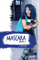 Mascara: Book 2 168222466X Book Cover