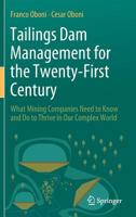 Tailings Dam Management for the Twenty-First Century: What Mining Companies Need to Know and Do to Thrive in Our Complex World 3030194469 Book Cover