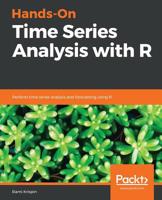 Hands-On Time Series Analysis with R : Perform Time Series Analysis and Forecasting Using R 1788629159 Book Cover