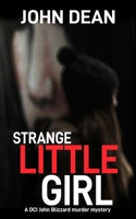 Strange Little Girl: A DCI John Blizzard murder mystery 1804621579 Book Cover