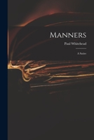 Manners: a Satire 1015344712 Book Cover