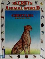 Cheetahs: Fleetest of Foot (Secrets of the Animal World) 0836814959 Book Cover