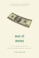 Men of Money: Elite Masculinities and the Neoliberal Project 1786613727 Book Cover