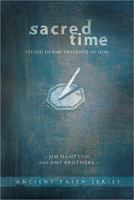 Sacred Time: Living in the Presence of God 083415031X Book Cover