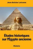 Etudes Historiques Sur L'Egypte Ancienne 1976387094 Book Cover