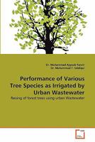 Performance of Various Tree Species as Irrigated by Urban Wastewater 3639293355 Book Cover