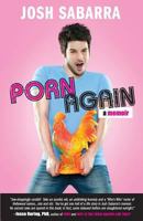 Porn Again: A Memoir 0990754618 Book Cover