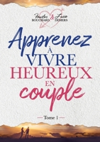 Apprenez à vivre heureux en couple - Tome 1 2980928089 Book Cover