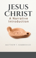 Jesus Christ: A Narrative Introduction B0GXB8J5JW Book Cover