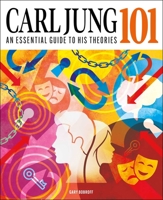 Carl Jung 101: The Essential Guide to the Great Psychologist (Knowledge 101) 1398874035 Book Cover