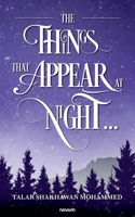 The Things That Appear at Night ... 3991460955 Book Cover