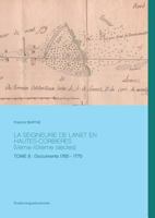 LA SEIGNEURIE DE LANET EN HAUTES-CORBIÈRES (Vème-XIXème siècles): TOME 8 : Documents 1765 - 1770 2322145785 Book Cover