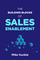 Building Blocks of Sales Enablement 1952157625 Book Cover