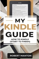 My Kindle Guide 1493535765 Book Cover