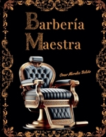 Barbería Maestra (Spanish Edition) B0DQYGMB4Z Book Cover