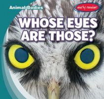 Whose Eyes Are Those? 1538286378 Book Cover