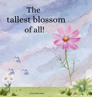 The tallest blossom of all B0DPRVLFZ1 Book Cover