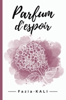 Parfum d'espoir (French Edition) B0CJDKVCJL Book Cover
