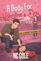 A Body for Valentine's Day: A hearts & homicide prequel (The Hearts & Homicide Series) B0GHN5NTV4 Book Cover