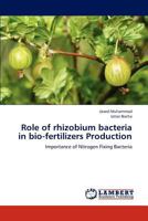 Role of rhizobium bacteria in bio-fertilizers Production 3844388958 Book Cover