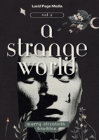 A Strange World: Volume 2 3691047912 Book Cover
