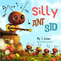 Silly Ant Sid: A children’s book about embracing each other's differences and celebrating what makes them unique. (Bee YOU-nique Series) B0CLVFP22Y Book Cover