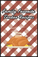 Blank Recipe Book To Write In - Family Favorite Tender Recipes. 1659311101 Book Cover