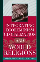 Integrating Ecofeminism, Globalization, and World Religions (Nature's Meanings) 0742535304 Book Cover