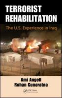 Terrorist Rehabilitation: The U.S. Experience in Iraq 1439852499 Book Cover