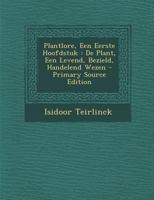 Plantlore, Een Eerste Hoofdstuk: De Plant, Een Levend, Bezield, Handelend Wezen 1294094874 Book Cover