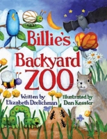 Billie's Backyard Zoo 1643435892 Book Cover